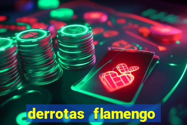 derrotas flamengo 2019 brasileiro